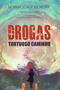Ler Drogas: Tortuoso Caminho, do autor Norma Jorge Moreira
