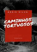 Ler Caminhos Tortuosos, do autor Assis Silva Ler Caminhos Tortuosos, do autor Assis Silva