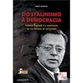 Ler Do Stalinismo a Democracia, do autor Marcos Mondaini