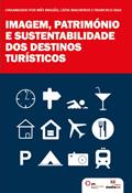 Ler Imagem, Património e Sustentabilidade dos Destinos Turísticos, do autor Inês Brasão; Cátia Malheiros; Francisco Dias Ler Imagem, Património e Sustentabilidade dos Destinos Turísticos, do autor Inês Brasão; Cátia Malheiros; Francisco Dias