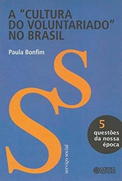 A cultura do voluntariado no Brasil, do autor Paula Bonfim