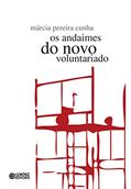 Ler Os andaimes do novo voluntariado, do autor Márcia Pereira Cunha