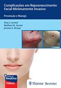 Ler Complicações em Rejuvenescimento Facial Minimamente Invasivo: Prevenção e Manejo, do autor Paul J. Carniol; Mathew M. Avram; Jeremy A. Brauer Ler Complicações em Rejuvenescimento Facial Minimamente Invasivo: Prevenção e Manejo, do autor Paul J. Carniol; Mathew M. Avram; Jeremy A. Brauer