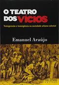 Ler O Teatro dos Vicios, do autor Emanuel Araujo