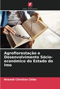 Ler Agroflorestação e Desenvolvimento Sócio-económico do Estado do Imo, do autor Nnamdi Christian Chibo Ler Agroflorestação e Desenvolvimento Sócio-económico do Estado do Imo, do autor Nnamdi Christian Chibo
