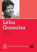 Ler LÉLIA GONZALEZ - RETRATOS DO BRASIL NEGRO, do autor ALEX RATTS; FLÁVIA M. RIOS
