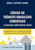 Ler Código de Trânsito Brasileiro Comentado e Legislação Complementar Online - Atualizado até a Lei 14.440 de 02.09.2022 e Resolução Contran 979 de 05.09.2022, do autor Ordeli Savedra Gomes