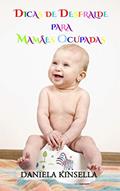 Ler Dicas de Desfralde para mamães ocupadas, do autor Daniela Kinsella