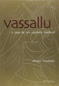 Ler Vassallu. A Saga de um Cavaleiro Medieval, do autor Mudado