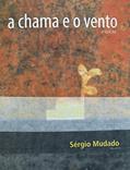 Ler a chama e o vento, do autor Sérgio Mudado