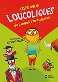 Ler Loucoliques da Língua Portuguesa, do autor César Obeid
