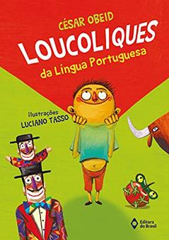 Loucoliques da Língua Portuguesa, do autor César Obeid