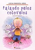 Ler Falando Pelos Cotovelos, do autor Lucia Pimentel Goes Ler Falando Pelos Cotovelos, do autor Lucia Pimentel Goes