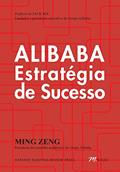 Ler Alibaba Estratégia de Sucesso, do autor Ming Zeng Ler Alibaba Estratégia de Sucesso, do autor Ming Zeng
