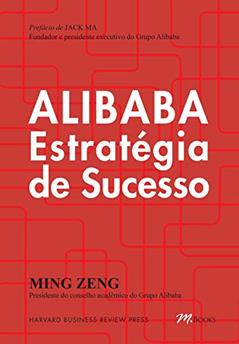 Alibaba Estratégia de Sucesso, do autor Ming Zeng
