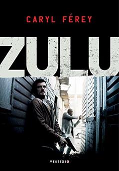 Zulu, do autor Caryl Férey