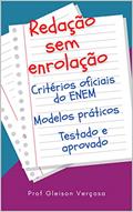 Ler Redação sem enrolação: modelos prontos e explicações para pontuar, do autor gleison verçosa
