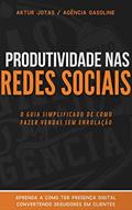 Ler Produtividade nas Redes Sociais: O guia simplificado de como fazer vendas sem enrolação (Marketing Digital Livro 1), do autor Artur Jotas