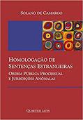 Ler Homologação De Sentenças Estrangeiras, do autor Solano De Camargo