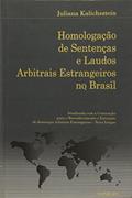 Ler Homologacao De Sentencas E Laudos Arbitrais Estrangeiros No Brasil, do autor Juliana Kalichsztein Ler Homologacao De Sentencas E Laudos Arbitrais Estrangeiros No Brasil, do autor Juliana Kalichsztein