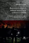 Ler Radicalismo islâmico, agendas geopolíticas ocidentais e OTAN: a aliança que destruiu a Líbia: o inverno líbio sem fim, do autor Angela Lano