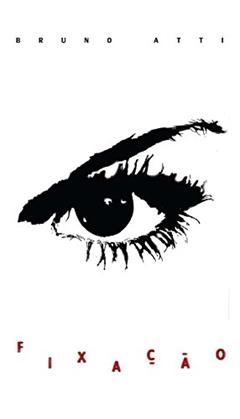Fixação, do autor Bruno Atti