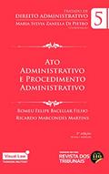 Ler Ato Administrativo e Procedimento Administrativo -Volume 5 -3ªedição, do autor Maria Sylvia Zanella Di Pietro; Romeu Felipe Bacellar Filho; Ricardo Marcondes Martins Ler Ato Administrativo e Procedimento Administrativo -Volume 5 -3ªedição, do autor Maria Sylvia Zanella Di Pietro; Romeu Felipe Bacellar Filho; Ricardo Marcondes Martins