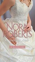 Ler Instinto do Amor - Coleção os MacGregors. Volume 6/10, do autor Nora Roberts