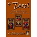 Ler Tarot, O: Um pequeno tratado sobre a leitura das cartas, do autor S.L. MacGregor Mathers Ler Tarot, O: Um pequeno tratado sobre a leitura das cartas, do autor S.L. MacGregor Mathers
