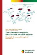 Ler Toxoplasmose congênita, baixa visão e Inclusão escolar: Um estudo de caso no Município de Barretos-SP, do autor Dione Eduardo da Silva Fernandes; Patrícia C Campos Ramos Ler Toxoplasmose congênita, baixa visão e Inclusão escolar: Um estudo de caso no Município de Barretos-SP, do autor Dione Eduardo da Silva Fernandes; Patrícia C Campos Ramos