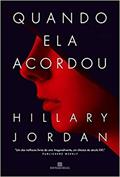 Ler Quando ela acordou, do autor Hillary Jordan Ler Quando ela acordou, do autor Hillary Jordan