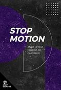 Ler Stop Motion, do autor Anna Leticia Pereira de Carvalho