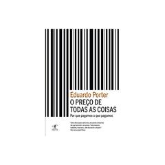 O preço de todas as coisas, do autor Eduardo Porter