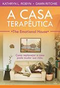 Ler A casa terapêutica: Como Replanejar a Casa Pode Mudar sua Vida, do autor Kathryn L. Robin Ler A casa terapêutica: Como Replanejar a Casa Pode Mudar sua Vida, do autor Kathryn L. Robin
