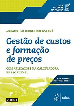 Série Finanças na Prática - Gestão de Custos e Formação de Preço, do autor Adriano Leal BRUNI; Rubens FAMÁ