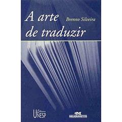 A arte de traduzir, do autor Brenno Silveira