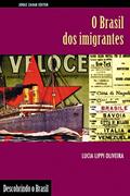 Ler O Brasil dos imigrantes (Descobrindo o Brasil), do autor Lucia Lippi Oliveira Ler O Brasil dos imigrantes (Descobrindo o Brasil), do autor Lucia Lippi Oliveira