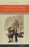 Ler A Imigração Judaica no Rio Grande do Sul, do autor Leda Gutfreind Ler A Imigração Judaica no Rio Grande do Sul, do autor Leda Gutfreind