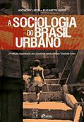 Ler A sociologia do Brasil urbano, do autor Anthony Leeds; Elizabeth Leeds; Nísia Trindade Lima