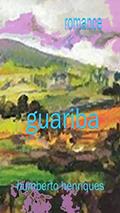 Ler Guariba, do autor José Humberto da Silva Henriques
