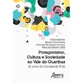 Ler Protagonismo, cultura e sociedade no vale do guaribas: 10 anos da faculdade r.sá, do autor MAYARA SOUZA FERREIRA Ler Protagonismo, cultura e sociedade no vale do guaribas: 10 anos da faculdade r.sá, do autor MAYARA SOUZA FERREIRA