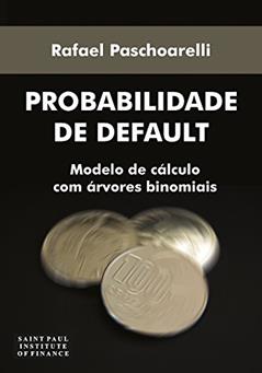Probabilidade de Default. Modelo de Cálculos com Árvores Binomiais 2007, do autor Rafael Paschoarelli Veiga