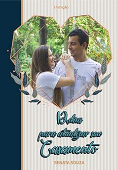 12 dias para atualizar seu casamento, do autor Renata Souza