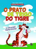 Ler O prato de trigo do tigre, do autor Paulo Tadeu