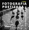 Ler Fotografia Poetizada, do autor Antonio Carlos Rodrigues Silva