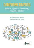 Ler Comprometimento, práticas agency e community na gestão pública, do autor Maria Marlúcia Lemos
