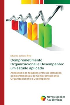 Comprometimento Organizacional e Desempenho: um estudo aplicado, do autor Eduardo Cardoso Melo