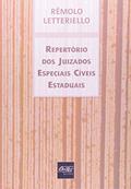 Ler Repertório Dos Juizados Especiais Cíveis Estaduais, do autor Rêmolo Letteriello Ler Repertório Dos Juizados Especiais Cíveis Estaduais, do autor Rêmolo Letteriello