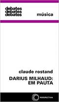 Ler Darius Milhaud: em pauta, do autor Claude Rostand