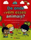 Ler De onde vem esses animais?: Convivendo com os animais e as plantas, do autor Ricardo Dreguer